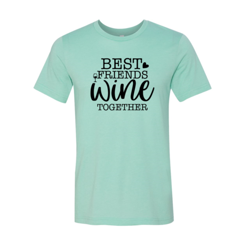 T-Shirt Best Friends Wine Together